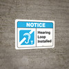 Notice: Hearing Loop Installed - Wall Sign Notice: Hearing Loop Installed - Wall Sign