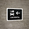 Car Rental With Left Arrow Black Landscape - Wall Sign Car Rental With Left Arrow Black Landscape - Wall Sign