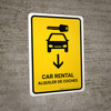 Car Rental With Down Arrow Yellow Bilingual Spanish Portrait - Wall Sign