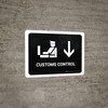Customs Control With Down Arrow Black Landscape - Wall Sign Customs Control With Down Arrow Black Landscape - Wall Sign