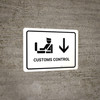 Customs Control With Down Arrow White Landscape - Wall Sign