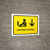 Customs Control With Down Arrow Yellow Landscape - Wall Sign