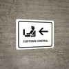 Customs Control With Left Arrow White Landscape - Wall Sign