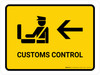 Customs Control With Left Arrow Yellow Landscape - Wall Sign