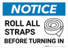 Notice: Roll All Straps Before Turning In - Wall Sign