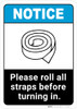 Notice: Roll All Straps Before Turning In ANSI - Wall Sign