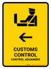 Customs Control With Left Arrow Yellow Bilingual Spanish Portrait - Wall Sign