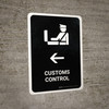 Customs Control With Left Arrow Black Portrait - Wall Sign
