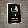 Customs Control With Right Arrow Black Portrait - Wall Sign
