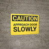 Caution: Approach Door Slowly - Wall Sign