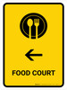 Food Court With Left Arrow Yellow Portrait - Wall Sign Food Court With Left Arrow Yellow Portrait - Wall Sign