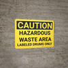 Caution: Hazardous Waste Area Labeled Drums - Wall Sign Caution: Hazardous Waste Area Labeled Drums - Wall Sign