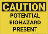 Caution: Potential Biohazard Presenet - Wall Sign Caution: Potential Biohazard Presenet - Wall Sign