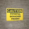 Caution: Potential Biohazard Presenet - Wall Sign Caution: Potential Biohazard Presenet - Wall Sign