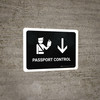 Passport Control With Down Arrow Black Landscape - Wall Sign Passport Control With Down Arrow Black Landscape - Wall Sign