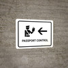 Passport Control With Left Arrow White Landscape - Wall Sign