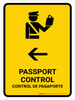 Passport Control With Left Arrow Yellow Bilingual Spanish Portrait - Wall Sign
