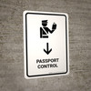 Passport Control With Down Arrow White Portrait - Wall Sign
