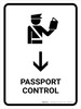 Passport Control With Down Arrow White Portrait - Wall Sign