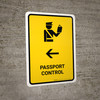 Passport Control With Left Arrow Yellow Portrait - Wall Sign