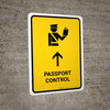 Passport Control With Up Arrow Yellow Portrait - Wall Sign Passport Control With Up Arrow Yellow Portrait - Wall Sign