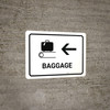 Baggage With Left Arrow White Landscape - Wall Sign