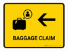 Baggage Claim With Left Arrow Yellow Landscape - Wall Sign Baggage Claim With Left Arrow Yellow Landscape - Wall Sign