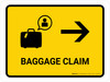 Baggage Claim With Right Arrow Yellow Landscape - Wall Sign Baggage Claim With Right Arrow Yellow Landscape - Wall Sign