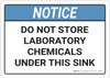 Notice: Do Not Store Laboratory Chemicals Under Sink ANSI - Wall Sign