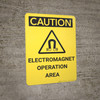 Caution: Electromagnet Operation Area - Wall Sign