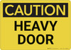 Caution: Heavy Door - Wall Sign Caution: Heavy Door - Wall Sign