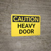 Caution: Heavy Door - Wall Sign Caution: Heavy Door - Wall Sign