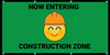 Now Entering Construction Zone Green with Emojis - Banner Now Entering Construction Zone Green with Emojis - Banner