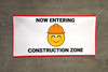 Now Entering Construction Zone Red with Emojis - Banner Now Entering Construction Zone Red with Emojis - Banner