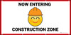 Now Entering Construction Zone Red with Emojis - Banner Now Entering Construction Zone Red with Emojis - Banner