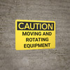 Caution: Moving And Rotating Equipment - Wall Sign Caution: Moving And Rotating Equipment - Wall Sign