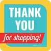 Thank You For Shopping Square - Floor Sign