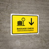 Baggage Check With Down Arrow Yellow Bilingual Spanish Landscape - Wall Sign Baggage Check With Down Arrow Yellow Bilingual Spanish Landscape - Wall Sign