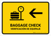 Baggage Check With Left Arrow Yellow Bilingual Spanish Landscape - Wall Sign Baggage Check With Left Arrow Yellow Bilingual Spanish Landscape - Wall Sign