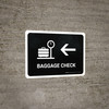 Baggage Check With Left Arrow Black Landscape - Wall Sign