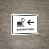 Baggage Check With Left Arrow White Landscape - Wall Sign