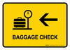 Baggage Check With Left Arrow Yellow Landscape - Wall Sign
