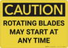 Caution: Rotating Blades May Start At Any Time - Wall Sign