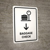 Baggage Check With Down Arrow White Portrait - Wall Sign Baggage Check With Down Arrow White Portrait - Wall Sign