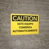 Caution: Equipment Starts Automatically Spanish - Wall Sign Caution: Equipment Starts Automatically Spanish - Wall Sign