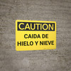 Caution: Caution Falling Ice Snow Spanish - Wall Sign Caution: Caution Falling Ice Snow Spanish - Wall Sign