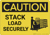 Caution: Stack Load Securely With Graphic - Wall Sign
