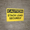 Caution: Stack Load Securely - Wall Sign