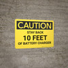 Caution: Stay Back 10 Feet Of Battery Charger - Wall Sign