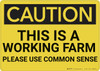 Caution: This Is A Working Farm - Wall Sign